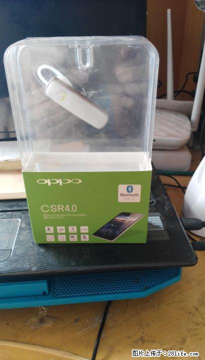 100?K出一??OPPO智能?牙耳?C，??微信同?13367831104 - 数码相机 - 数码产品 - 桂林分类信息 - 桂林28生活网 www.28life.net