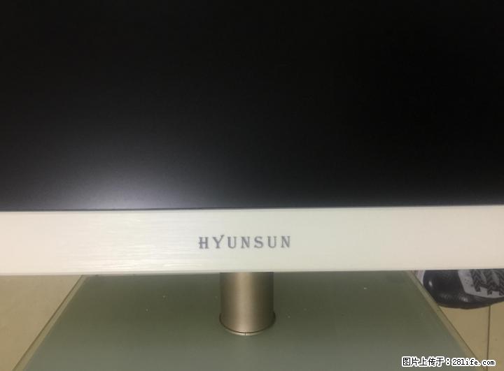 深圳现代 白色27寸LED 本地保修到2020年5月 30台 - 电脑整机 - 电脑网络 - 桂林分类信息 - 桂林28生活网 www.28life.net